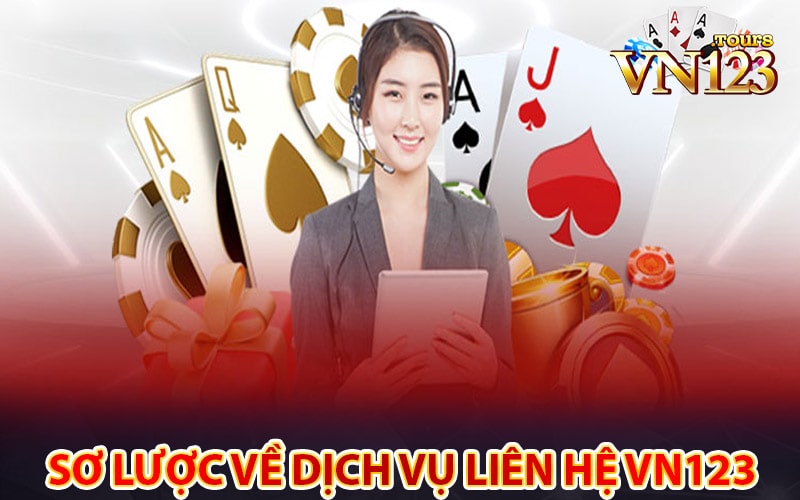 Sơ lược về dịch vụ Liên hệ vn123