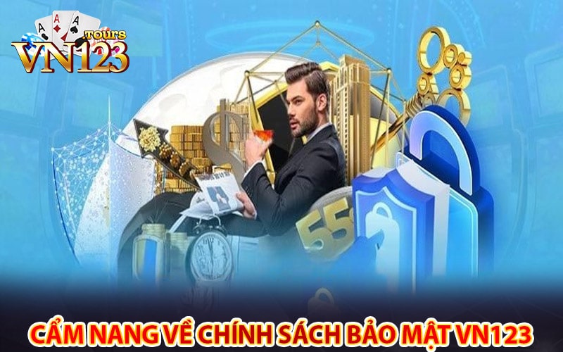 Cẩm nang về chính sách bảo mật vn123