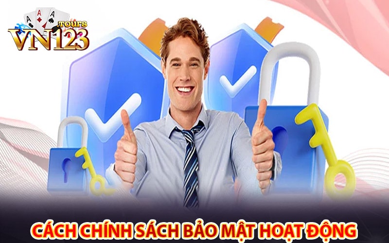Cách mà chính sách bảo mật hoạt động